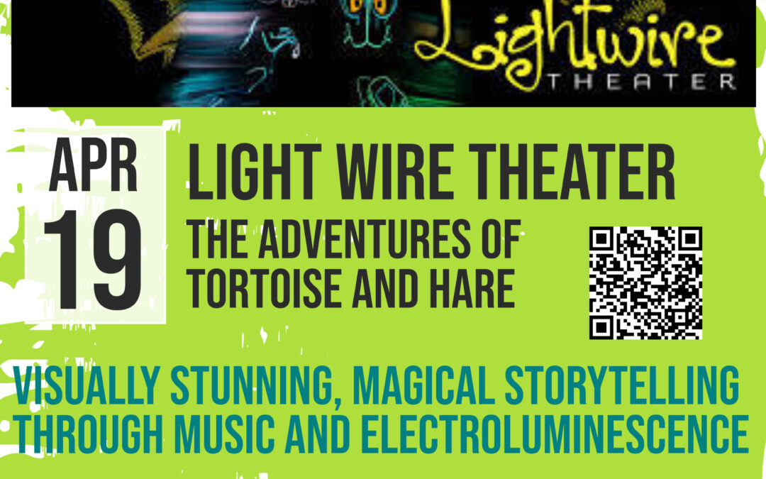 Lightwire Theater – Adventures of Tortoise and Hare