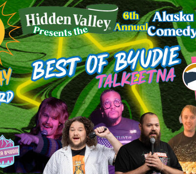 Alaska B4uDIE Comedy Fest