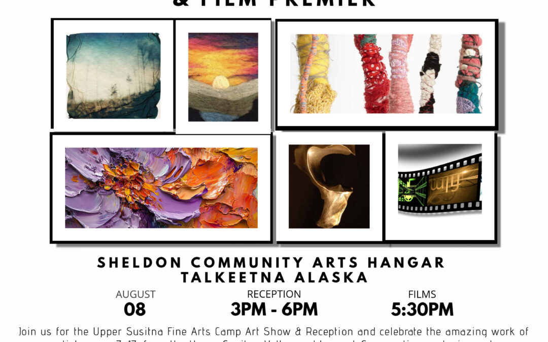 Upper Susitna Fine Arts Camp Reception and Film Premier